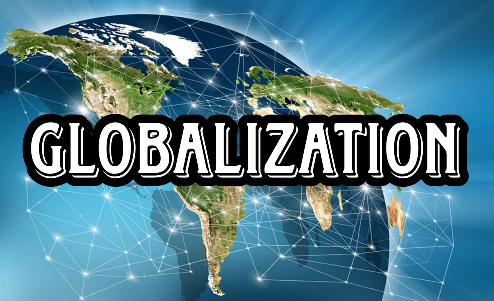 What Is Globalization - Advantages And Disadvantages - The Pakistan Gazette